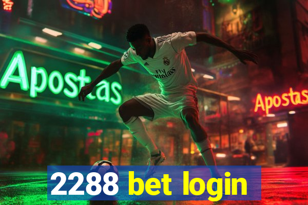 2288 bet login